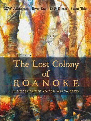 cover image of The Lost Colony of Roanoke